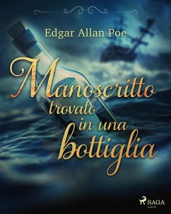 Manoscritto trovato in una bottiglia (eBook, ePUB) - Poe, Edgar Allan