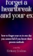 forget your heartbreak and your ex... - Bild 1