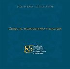 Ciencia, humanismo y nación: 85 años Academia Colombiana de Ciencias Exactas, Físicas y Naturales (eBook, PDF)