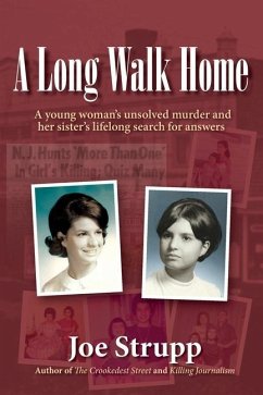 A Long Walk Home: A young woman's unsolved murder and her sister's lifelong search for answers - Strupp, Joe