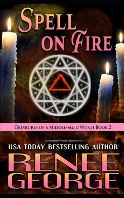 Spell On Fire: A Paranormal Women's Fiction Novel - George, Renee
