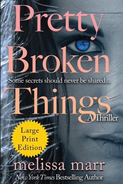 Pretty Broken Things - Marr, Melissa