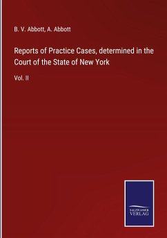 Reports of Practice Cases, determined in the Court of the State of New York - Abbott, B. V.; Abbott, A.