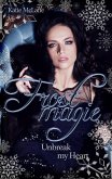 Frostmagie - Unbreak my Heart (eBook, ePUB)