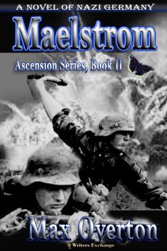 Maelstrom, A Novel of Nazi Germany (Ascension, #2) (eBook, ePUB) - Overton, Max