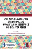 East Asia, Peacekeeping Operations, and Humanitarian Assistance and Disaster Relief (eBook, ePUB)