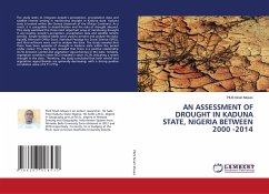 AN ASSESSMENT OF DROUGHT IN KADUNA STATE, NIGERIA BETWEEN 2000 -2014 - Nnah Moses, PIUS