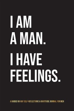 I Am A Man. I Have Feelings. - Gray, Kinyatta