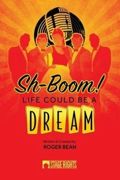 Sh-Boom! Life Could Be A Dream - Bean, Roger