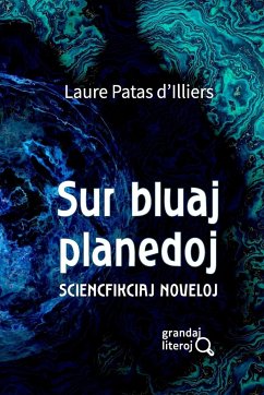 Sur bluaj planedoj (grandaj literoj) - Patas d'Illiers, Laure