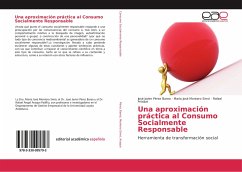 Una aproximación práctica al Consumo Socialmente Responsable - Pérez Barea, José Javier;Montero Simó, María José;Araque, Rafael