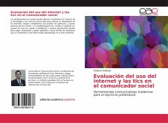 Evaluación del uso del internet y las tics en el comunicador social