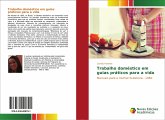 Trabalho doméstico em guias práticos para a vida