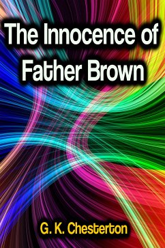 The Innocence of Father Brown (eBook, ePUB) - Chesterton, G. K.