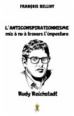 L'anticonspirationnisme mis à nu à travers l'imposture Rudy Reichstadt