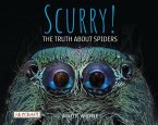 Scurry!: The Truth about Spiders