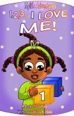 Mylli's Adventures: 1, 2, 3... I LOVE ME! A Book of Counting
