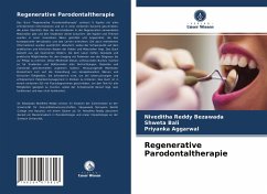 Regenerative Parodontaltherapie - Bezawada, Niveditha Reddy;Bali, Shweta;Aggarwal, Priyanka