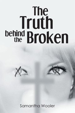 The Truth behind the Broken - Wooler, Samantha