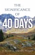 The Significance of 40 Days:... - Bild 1