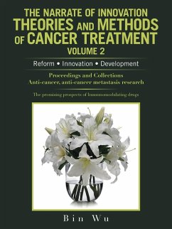 The Narrate of Innovation Theories and Methods of Cancer Treatment Volume 2 - Wu, Bin