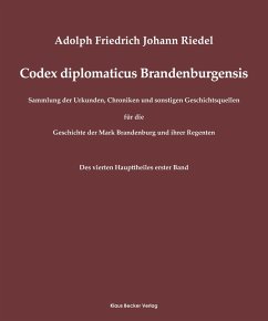 Codex diplomaticus Brandenburgensis - Riedel, Adolph Friedrich Johann