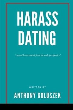 Harrass Dating - Goluszek, Anthony