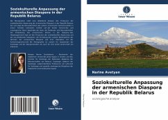 Soziokulturelle Anpassung der armenischen Diaspora in der Republik Belarus - Avetyan, Narine