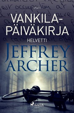 Vankilapäiväkirja - Helvetti - Osa I - Archer, Jeffrey