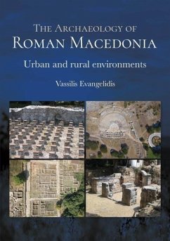 The Archaeology of Roman Macedonia - Evangelidis, Vassilis
