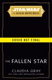 Star Wars: The Fallen Star (The High Republic) Star Wars: The Fallen Star (The High Republic)