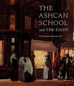 The Ashcan School and the Eight: Creating a National Art - Ruud, Brandon