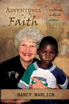 Adventures in Faith: A Reflection on My Life in Africa - Warlick, Nancy