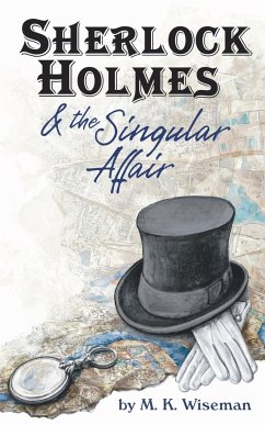 Sherlock Holmes & the Singular Affair - Wiseman, M. K.