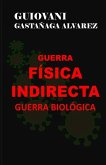 Guerra Física Indirecta - Guerra Biológica