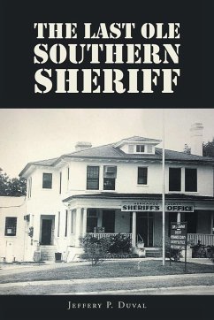 The Last Ole Southern Sheriff - Duval, Jeffery P.