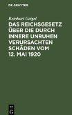 Das Reichsgesetz über die durch innere Unruhen verursachten Schäden vom 12. Mai 1920