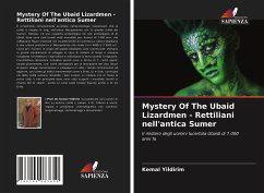 Mystery Of The Ubaid Lizardmen - Rettiliani nell'antica Sumer - Yildirim, Kemal