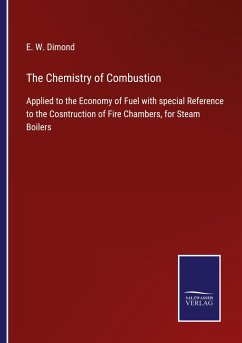 The Chemistry of Combustion - Dimond, E. W.