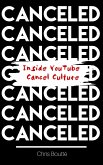 Cancelled: Inside YouTube Cancel Culture (eBook, ePUB)