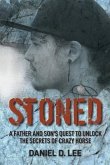 Stoned: A Father and Son's Quest to Unlock the Secrets of Crazy Horse