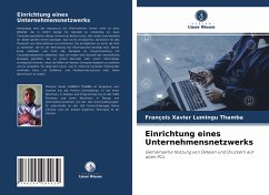 Einrichtung eines Unternehmensnetzwerks - Lumingu Thamba, François Xavier