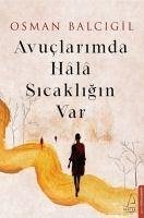 Avuclarimda Hala Sicakligin Var - Balcigil, Osman