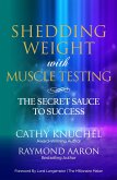 Shedding Weight with Muscle Testing (eBook, ePUB) Shedding Weight with Muscle Testing (eBook, ePUB)