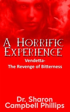 A Horrific Experience (eBook, ePUB) - Campbell Phillips, Sharon