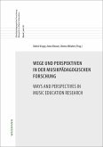 Wege und Perspektiven in der musikpädagogischen Forschung Ways and Perspectives in Music Education Research (eBook, PDF)