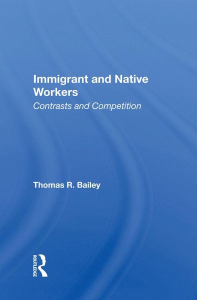 Immigrant And Native Workers (eBook, PDF) Immigrant And Native Workers (eBook, PDF)