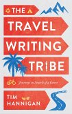 The Travel Writing Tribe (eBook, ePUB)