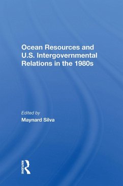 Ocean Resources And U.S. Intergovernmental Relations In The 1980s (eBook, ePUB) - Silva, Maynard
