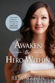 Awaken the Hero Within (eBook, ePUB) Awaken the Hero Within (eBook, ePUB)